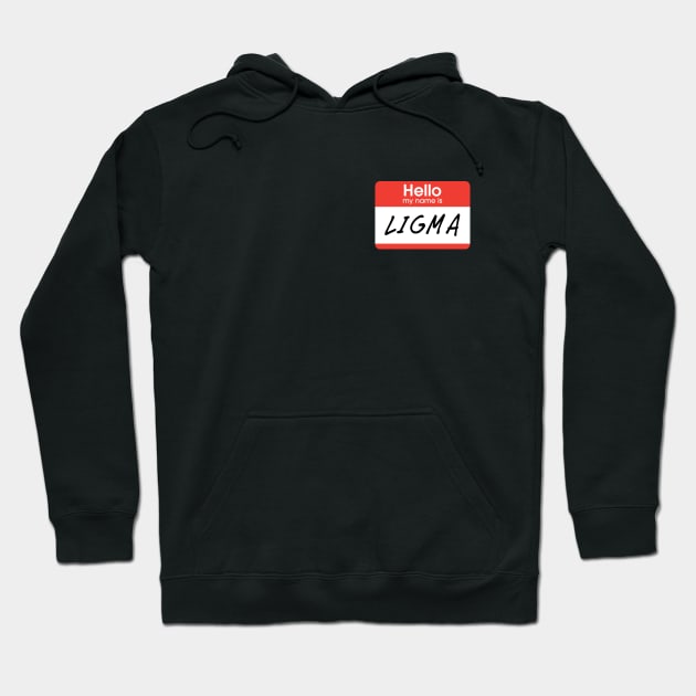 Ligma nametag, corner Hoodie by karutees